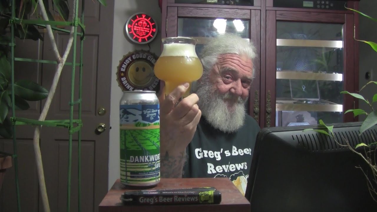 Beer Review 4629 Wren House Brewing Company Dankworth With Loral