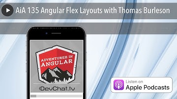 AiA 135 Angular Flex Layouts with Thomas Burleson