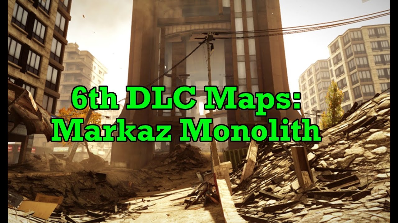 BF4 6th DLC Map Ideas: Markaz Monolith (Levoution & Changes)