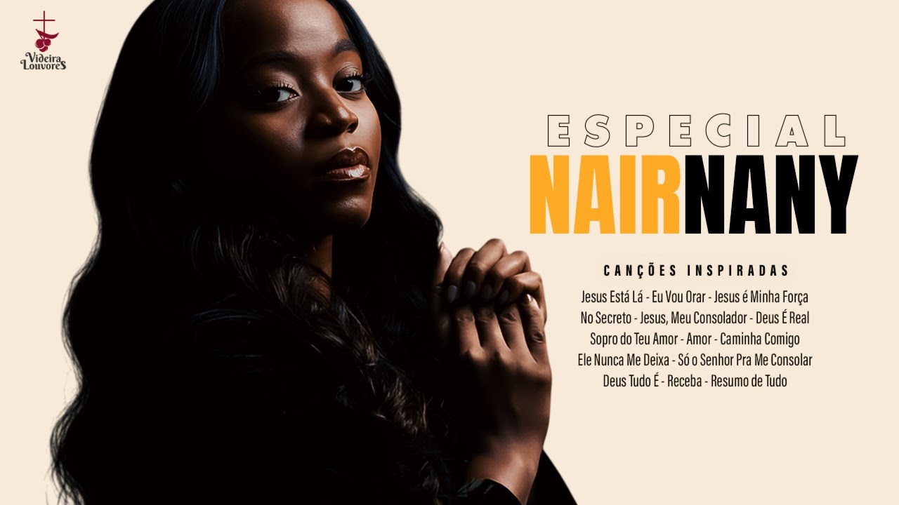 ESPECIAL NAIR NANY ✨ LOUVORES de ADORAÇÃO Que Curam e Fortalecem a Alma 🙌🔥