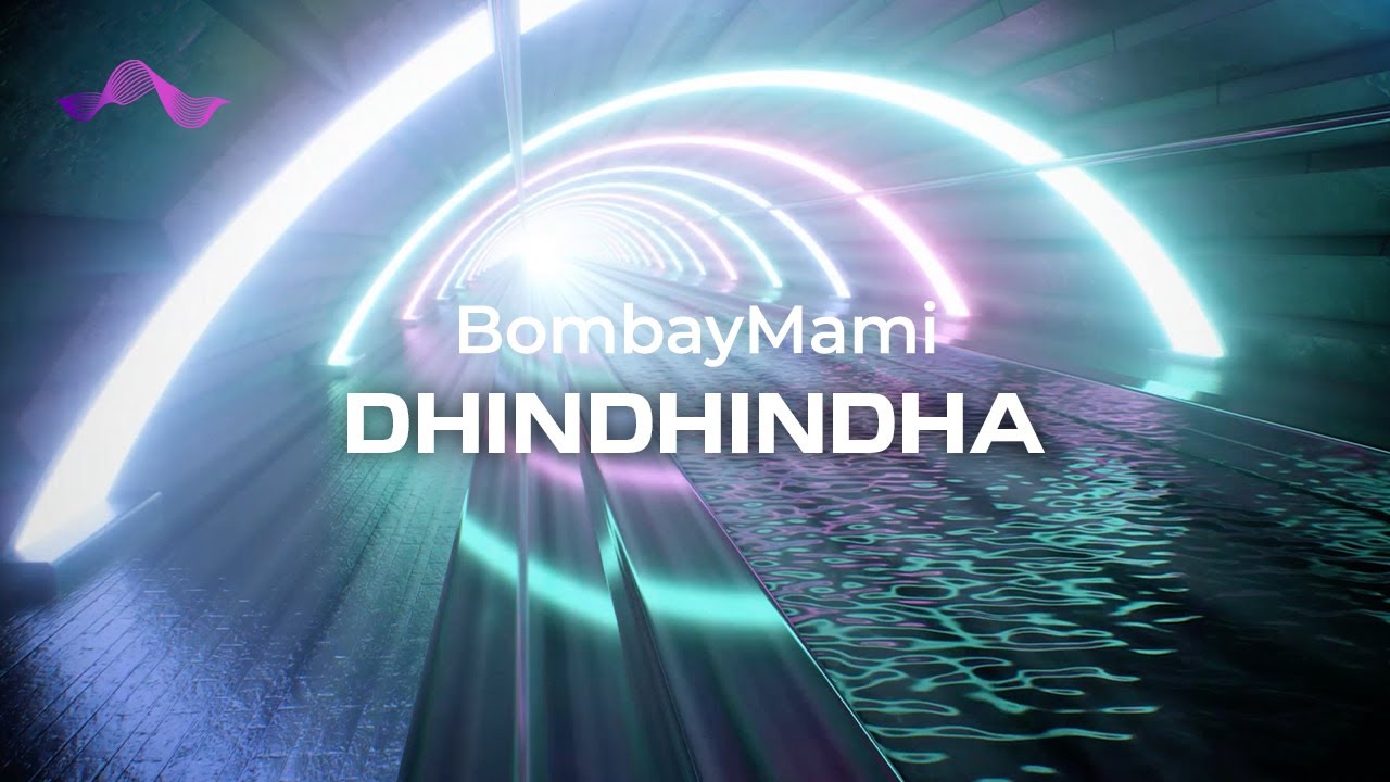 BombayMami - DhinDhinDha [lyrics]