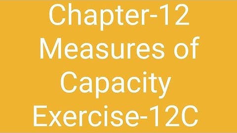 Class- 3 Ch - 12 Measures of Capacity Exercise-12 C