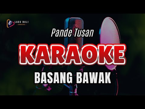 KARAOKE BASANG BAWAK // LAGU BALI LAWAS // #PANDETUSAN β Lagu Bali Karaoke