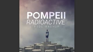 Audien vs. Imagine Dragons - Pompeii Radioactive (F3DE Mashup)
