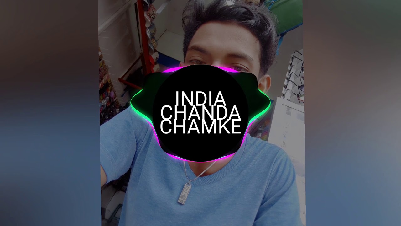 Lagu Dj terbaru INDIA CHANDA CHAMKE 2020 - YouTube