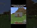 comment your craziest dreams 💀💤 in minecraft