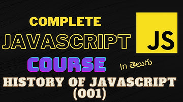 History Of Javascript | Complete Javascript Course In Telugu (001)  | 2021