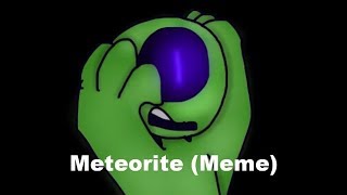 (Animation Meme) Meteorite [OCs/CW: Blood]