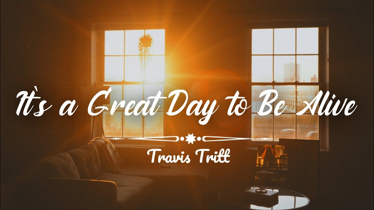 It s A Great Day To Be Alive Lyrics YouTube It s a great day to be alive lyrics youtube