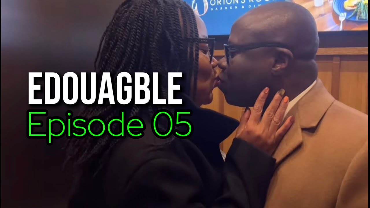 Série EDOUAGBLÉ -Épisode 05