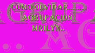 Video thumbnail of "Como Olvidar.....AgruPacion Marilyn"