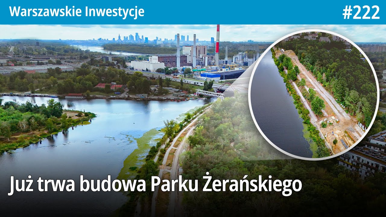 #181 już trwa budowa Parku Żerańskiego! - Warszawskie Inwestycje