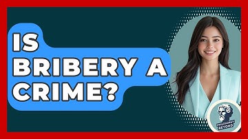 Is Bribery A Crime? - Philosophy Beyond