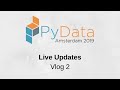 Pydata amsterdam 2019 - Vlog 2