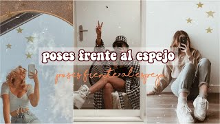 IDEAS DE POSES EN EL ESPEJO/Mirror selfie