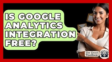Is Google Analytics Integration Free? - TheEmailToolbox.com
