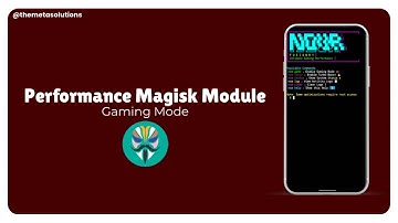 Magisk Performance Module 2025 | Faster Smoother & Stronger ✉️