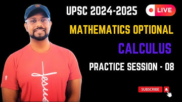 UPSC Mathematics Optional | Calculus | Practice Session - 08