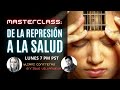 DE LA REPRESIÓN A LA SALUD