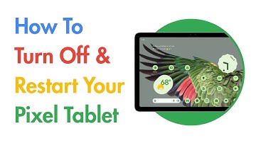 How to Turn Off or Restart Google Pixel Tablet | Master Your Pixel Tablet Power Controls in Seconds