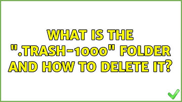 Ubuntu: What is the ".Trash-1000" folder and how to delete it? (2 Solutions!!)