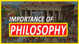 Importance of Philosophy || What is Philosophy? Impact of Philosophy on our daily lives