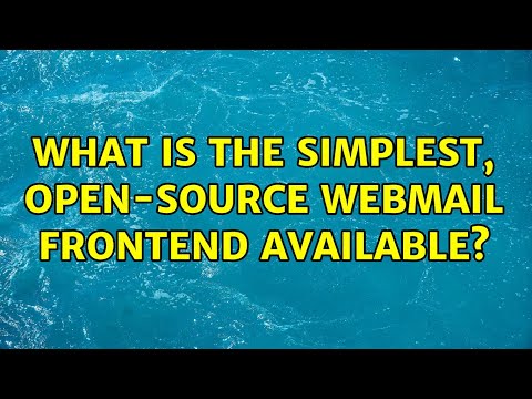 What is the simplest, open-source webmail frontend available? (7 Solutions!!)