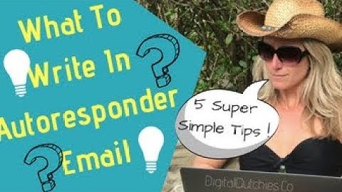 What To Write In Autoresponder Email (5 Super Simple Tips)