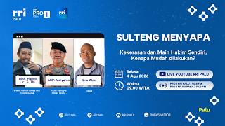 Download lagu SULTENG MENYAPA - KEKERASAN DAN MAIN HAKIUM SENDIRI, KENAPA MUDAH DILAKUKAN ?