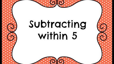 Subtracting within 5