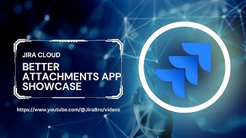 Jira Cloud - Better attachments app showcase
