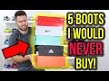 5 FOOTBALL BOOTS I WOULD NEVER BUY!