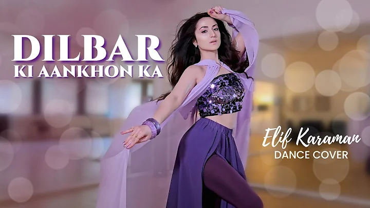 Dilbar Ki Aankhon Ka 💜 Nora Fatehi, Rayvanny | ELIF KARAMAN DANCE