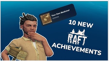 10 Achievements Raft needs to add before Chapter 3