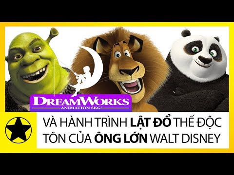 Hãng Hoạt Hình DreamWorks Và Hành Trình Lật Đổ Thế Độc Tôn Của Ông Lớn Disney