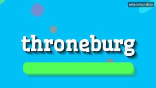 THRONEBURG - How to pronounce it? screenshot 3