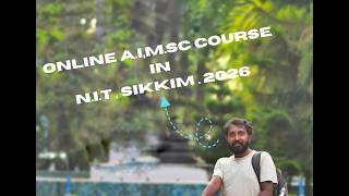 ONLINE AI M.Sc. COURSE IN NIT, SIKKIM. 2026. INDIA