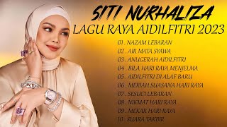 SITI NURHALIZA - Full Album Lagu Raya Aidilfitri 2023 || Air Mata Syawa, Nazam Lebaran