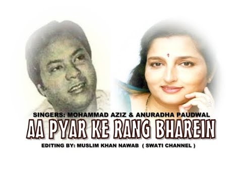 AA PYAR KE RANG  Singers Mohammad Aziz  Anuradha Paudwal 