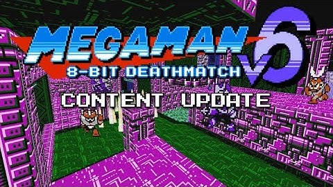 Mega Man 8-bit Deathmatch - V6B Content Trailer