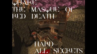 Quake - The Masque of Red Death [All Secrets]