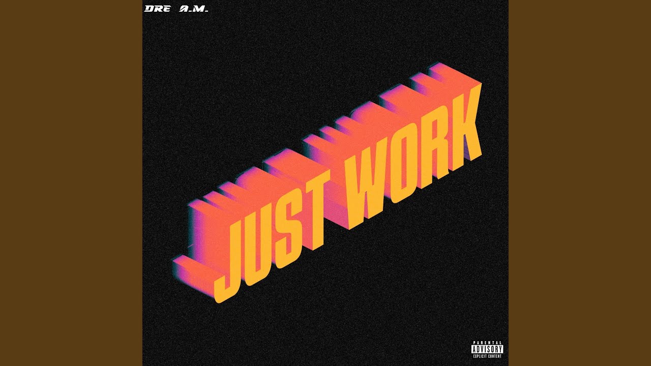 Watch JUST WORK on YouTube Watch JUST WORK on YouTube