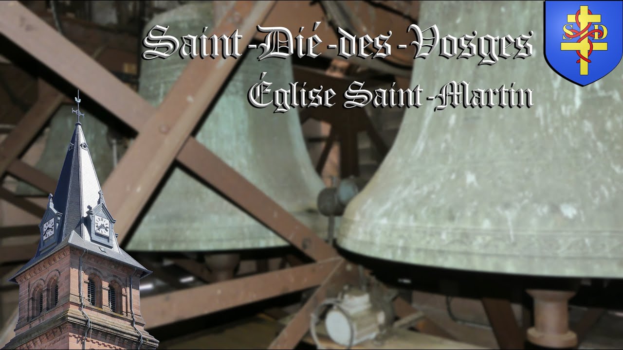 Cloches : Saint-Dié-des-Vosges (88 100) | Église Saint-Martin