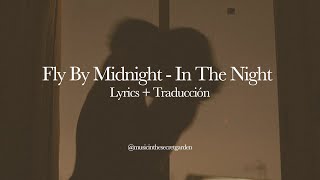 Fly By Midnight - In The Night · Español   Lyrics
