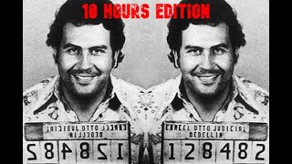 Yo soy Pablo Emilio Escobar - 10 hours Mix ( Best Version )