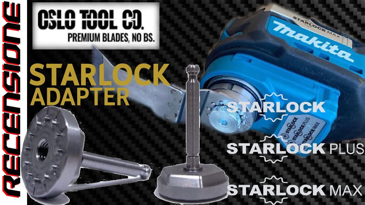 Starlock adapter for compatible blades REVIEW Oslo Tool Adapter starlock  plus max 
