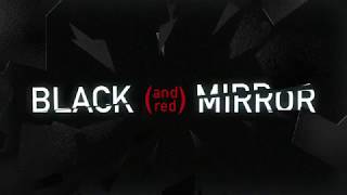 Black (and red) Mirror