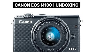 Canon EOS M100 | unboxing and first impression (english)