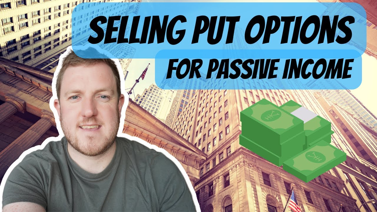 Selling Put Options for Passive Income with Examples - YouTube