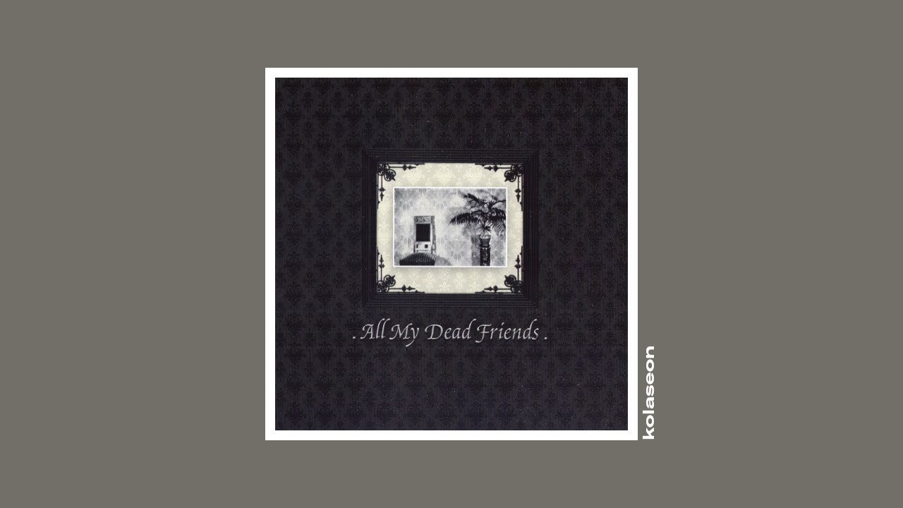 V A All My Dead Friends 2006 Cold Meat Industry Full Compilation Dark Ambient Neofolk Youtube